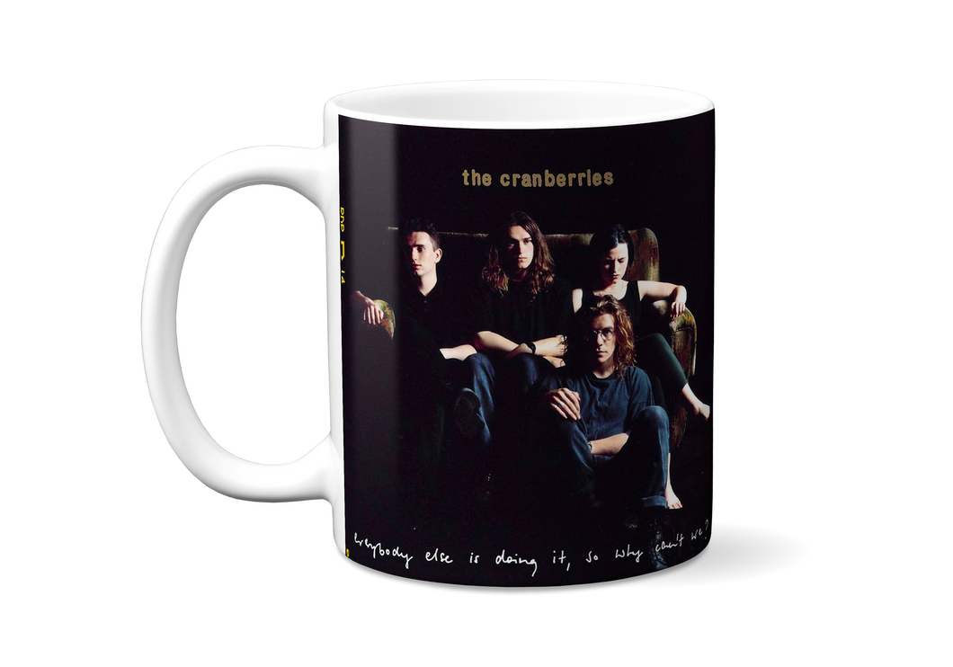 Cranberries - Everybody Else Mug