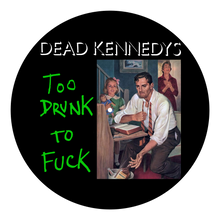Load image into Gallery viewer, Dead Kennedy’s - Too Drunk Slipmat
