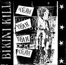 Load image into Gallery viewer, Bikini Kill - Yeah T-Shirt
