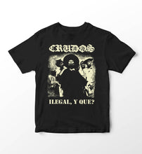 Load image into Gallery viewer, Crudos - Ilegal, Y Que?  T-Shirt
