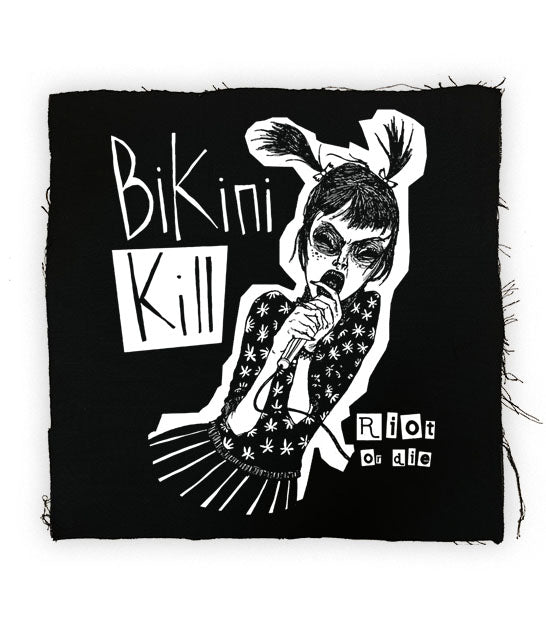 Bikini Kill - Riot Or Die Back Patch