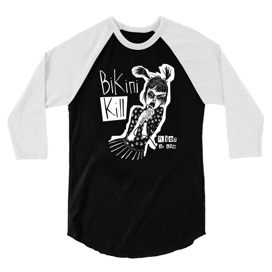 Bikini Kill - Riot Or Die Raglan Shirt