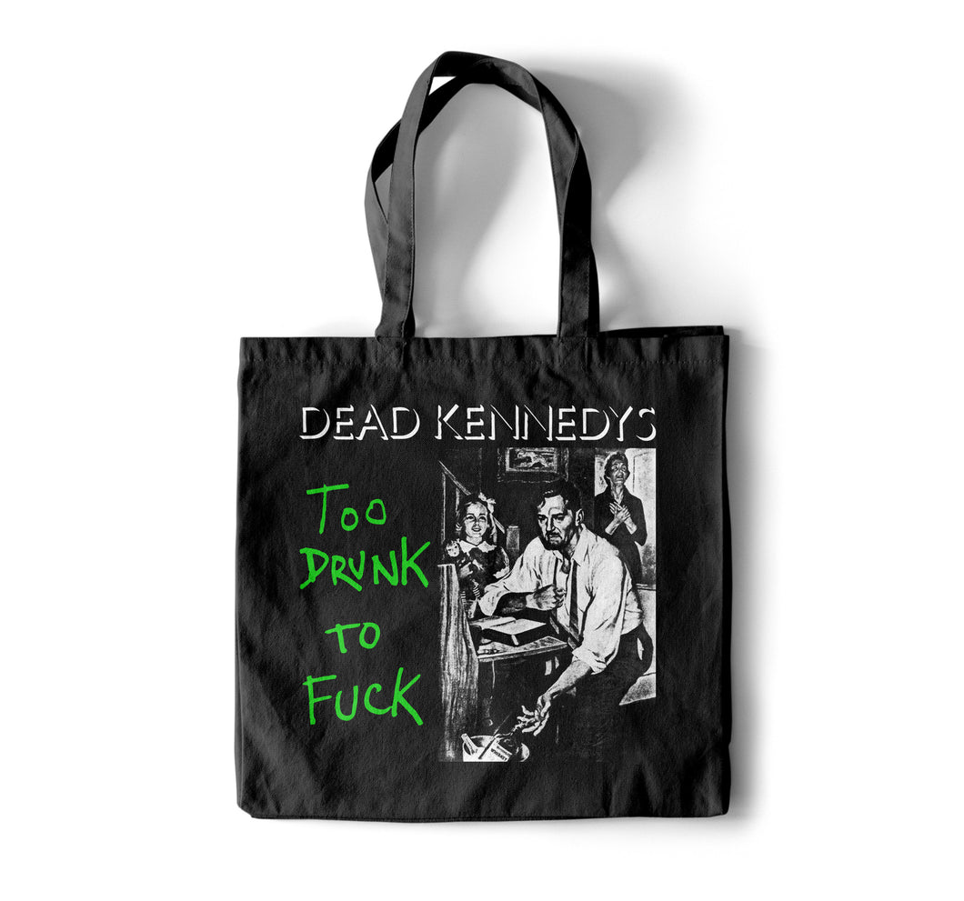 Dead Kennedy’s - Too Drunk Tote Bag