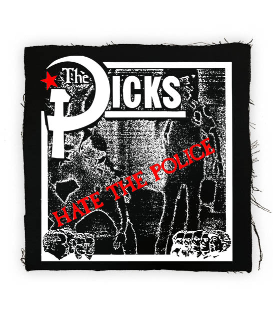 Dicks - Hate the Police Back Patch