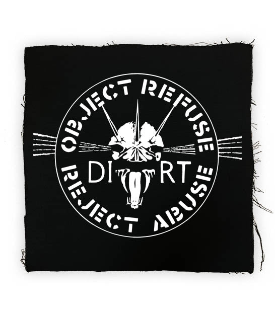 Dirt - Object Refuse Reject Abuse Back Patch