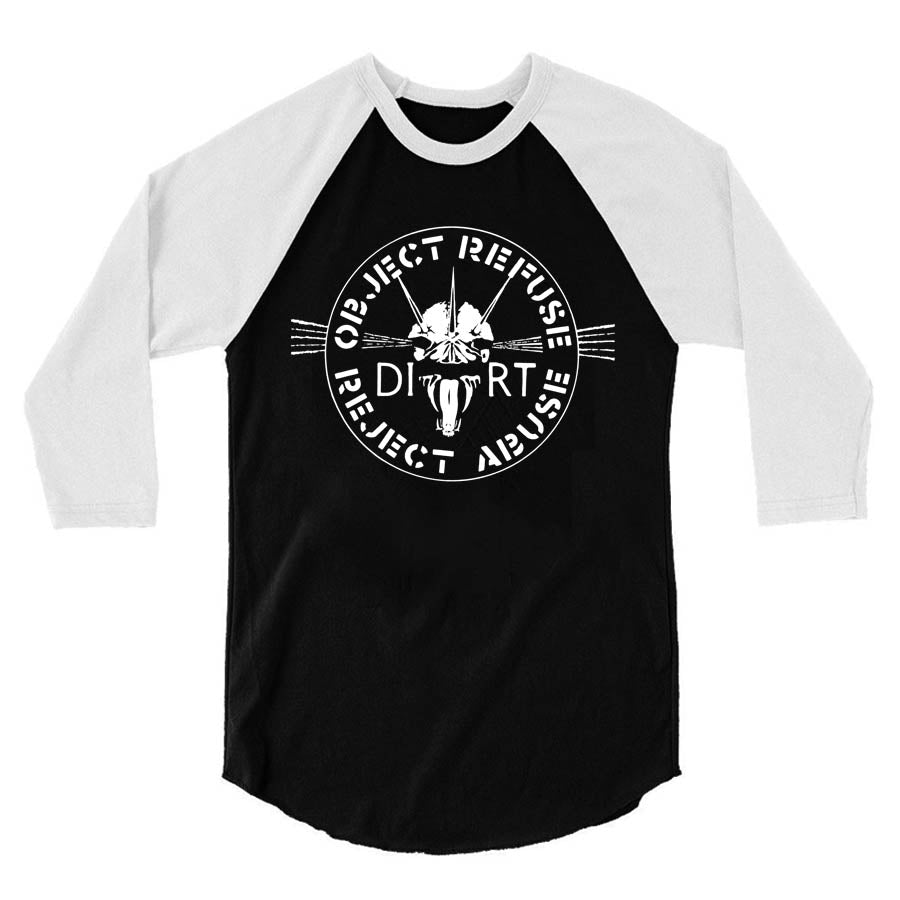 Dirt - Object Refuse Reject Abuse Raglan Shirt