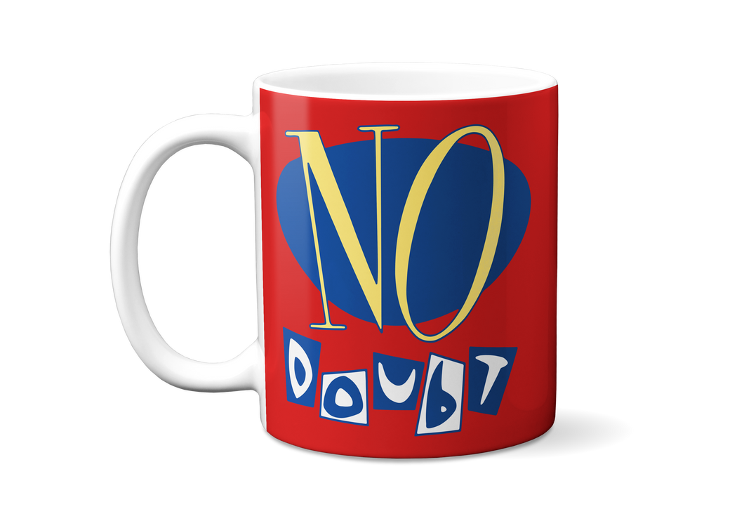 No Doubt Mug