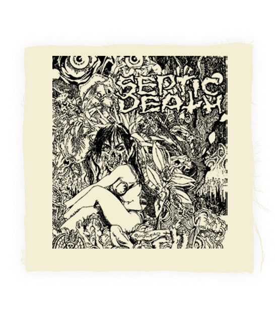 Septic Death - Now That I Have The Attention Back Patch